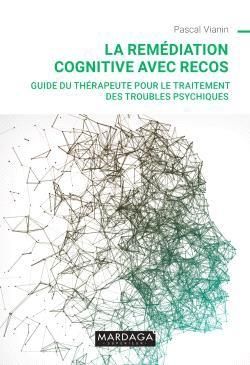 Emprunter La remédiation cognitive avec RECOS. Guide du thérapeute pour le traitement des troubles psychiques livre