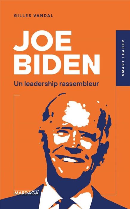 Emprunter Joe Biden. Un leadership rassembleur ? livre