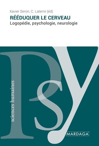 Emprunter Rééduquer le cerveau. Logopédie, psychologie, neurologie, 2e édition livre