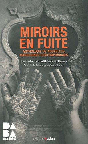 Emprunter Miroirs en fuite. Anthologie de nouvelles marocaines contemporaines livre