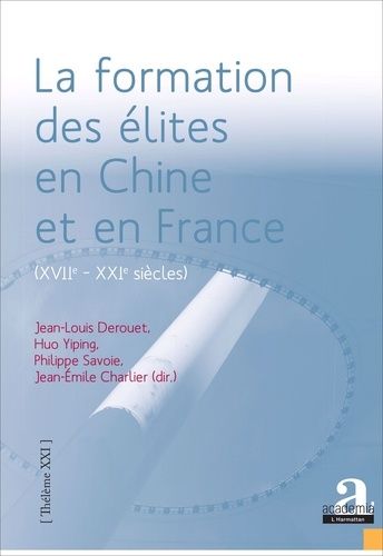 Emprunter La formation des élites en Chine et en France (XVIIe-XXIe siècles). Les apports de regards croisés : livre