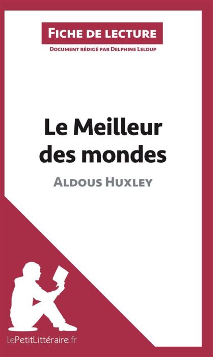 Emprunter Le meilleur des mondes d'Aldous Huxley. Fiche de lecture livre