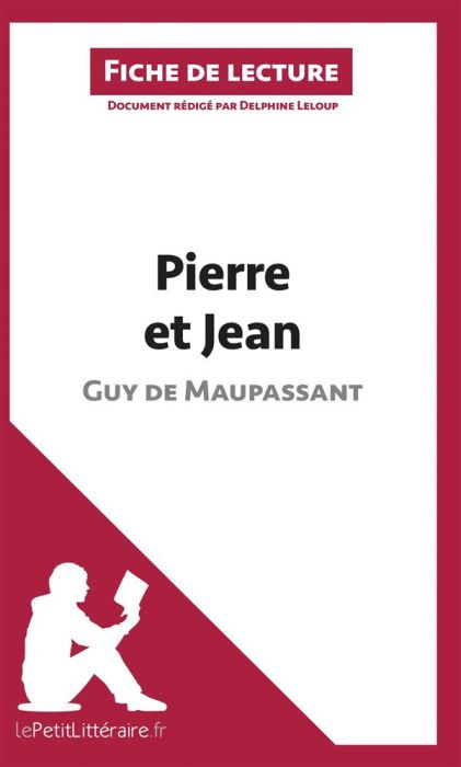 Emprunter Pierre et Jean de Guy de Maupassant. Fiche de lecture livre