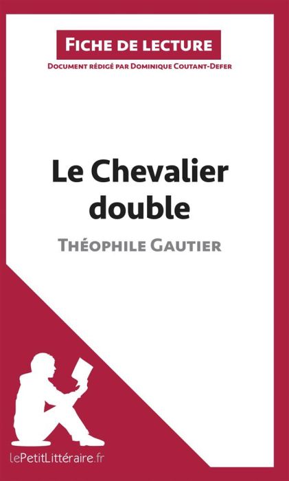 Emprunter Le chevalier double de Théophile Gautier. Fiche de lecture livre