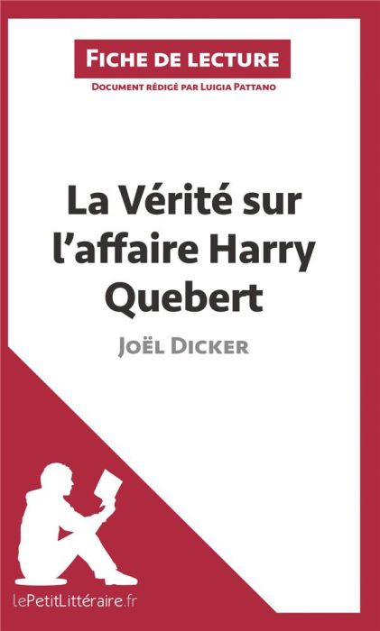 Emprunter La vérité sur l'affaire Harry Québert de Joël Dicker (fiche de lecture) livre
