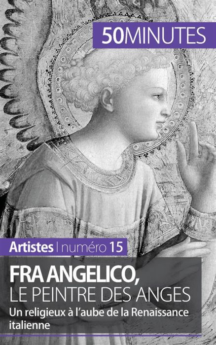 Emprunter Fra Angelico, le peintre des anges. Un religieux à l'aube de la Renaissance italienne livre