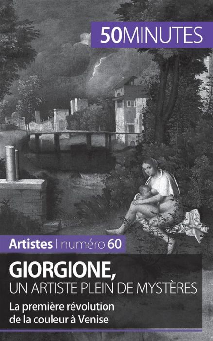 Emprunter Giorgione, un artiste plein de mystères. La première révolution de la couleur à Venise livre