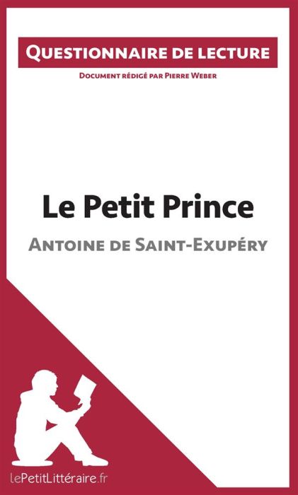 Emprunter Le petit prince d'Antoine de Saint-Exupéry. Questionnaire de lecture livre
