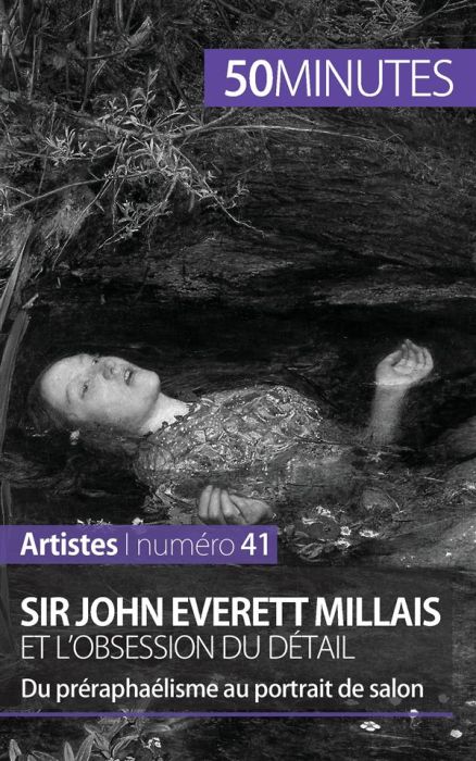 Emprunter Sir John Everett Millais et l'obsession du détail. Du préraphaélisme au portrait de salon livre