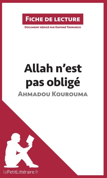 Emprunter Allah n'est pas obligé d'Ahmadou Kourouma. Résumé complet et analyse détaillée de l'oeuvre livre