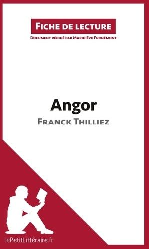 Emprunter Angor de Franck Thilliez. Résumé complet et analyse détaillée de l'oeuvre livre