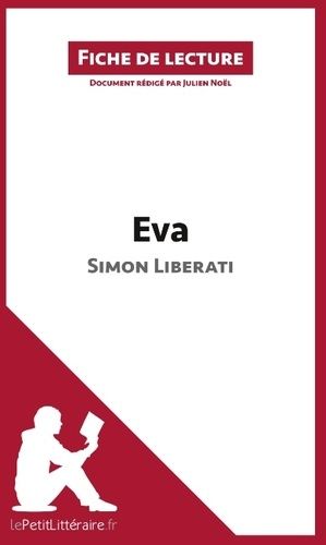 Emprunter Eva de Simon Liberati. Résumé complet et analyse détaillée de l'oeuvre livre