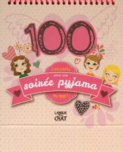 Emprunter 100 conseils pour une soirée pyjama au top ! livre