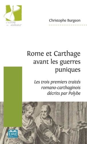 Emprunter Rome et Carthage avant les guerres puniques. Les trois premiers traités romano-carthaginois décrits livre