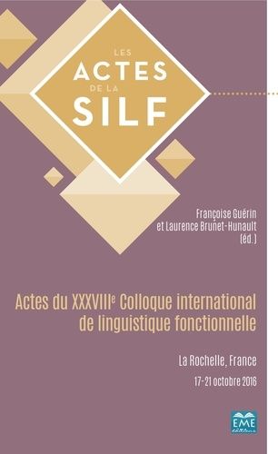 Emprunter Actes du XXXVIIIe Colloque international de linguistique fonctionnelle. La Rochelle, France 17-21 oc livre