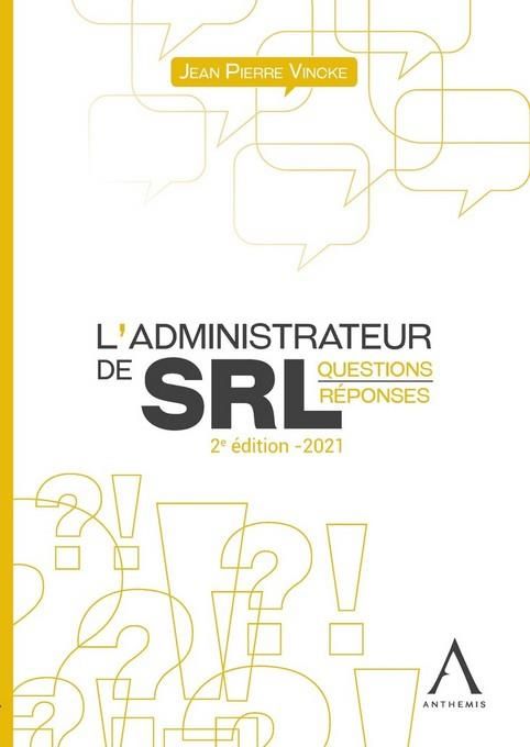 Emprunter L'administrateur de SRL. Edition 2021 livre