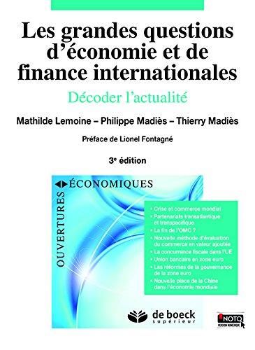 Emprunter Les grandes questions d'économie et de finance internationales. Décoder l'actualité, 3e édition livre