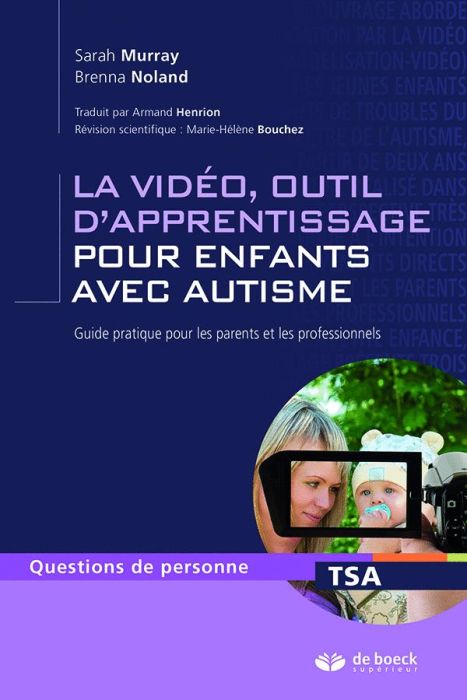 Emprunter La vidéo, outil d'apprentissage pour enfants avec autisme. Guide pratique pour les parents et les pr livre