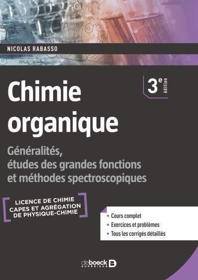 Emprunter Chimie organique. Généralités, études des grandes fonctions et méthodes spectroscopiques, 3e édition livre