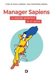 Emprunter Manager sapiens. Le manager magnifique du XXIe siècle livre