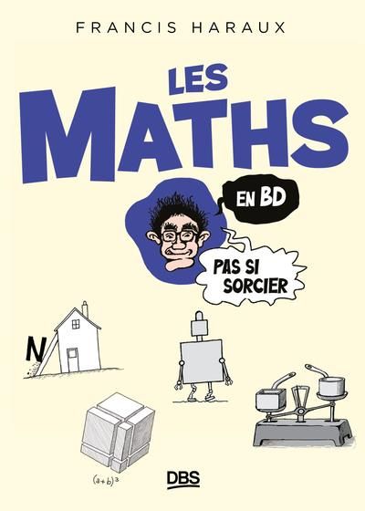 Emprunter Les maths en BD, pas si sorcier ! livre