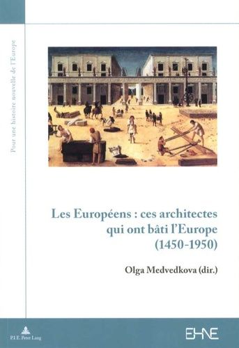 Emprunter Les Européens ces architectes qui ont bâti l'Europe 1450-1950 livre