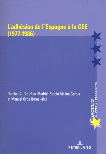 Emprunter L'adhésion de l'Espagne à la CEE (1977-1986) livre