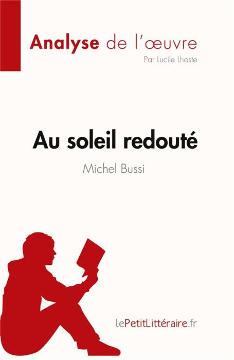 Emprunter Au soleil redouté de Michel Bussi (Analyse de l'oeuvre). Résumé complet et analyse détaillée de l'oe livre