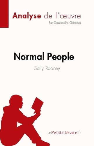 Emprunter Normal People de Sally Rooney (Analyse de l'oeuvre). Résumé complet et analyse détaillée de l'oeuvre livre