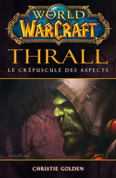 Emprunter World of Warcraft : Thrall. Le crépuscule des aspects livre