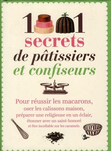 Emprunter 1001 secrets de pâtissiers et confiseurs livre