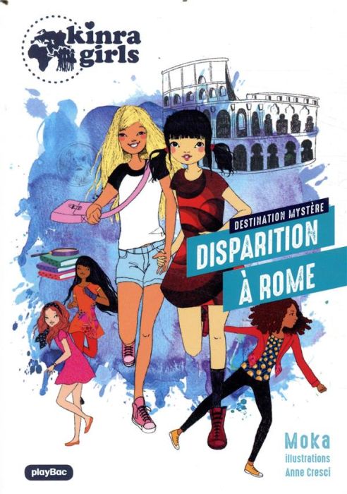 Emprunter Kinra girls - Destination mystère Tome 1 : Disparition à Rome livre