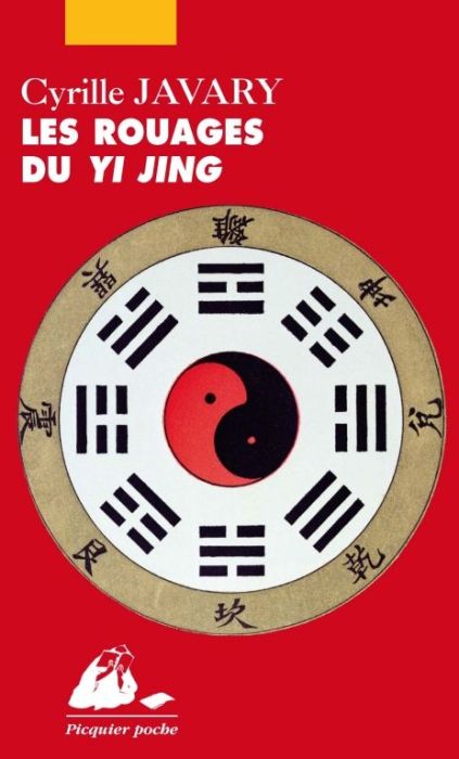 Emprunter Les Rouages du Yi Jing. Eléments pour une lecture raisonnable du Classique des Changements livre