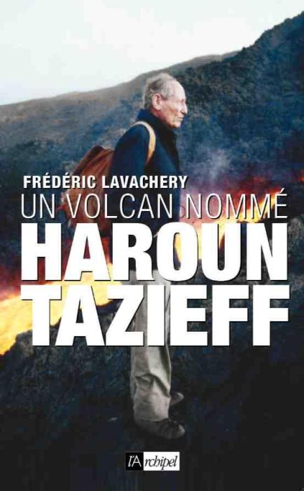 Emprunter Un volcan nommé Haroun Tazieff livre