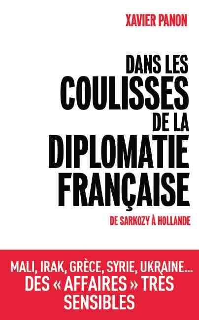 Emprunter Dans les coulisses de la diplomatie française. De Sarkozy à Hollande livre