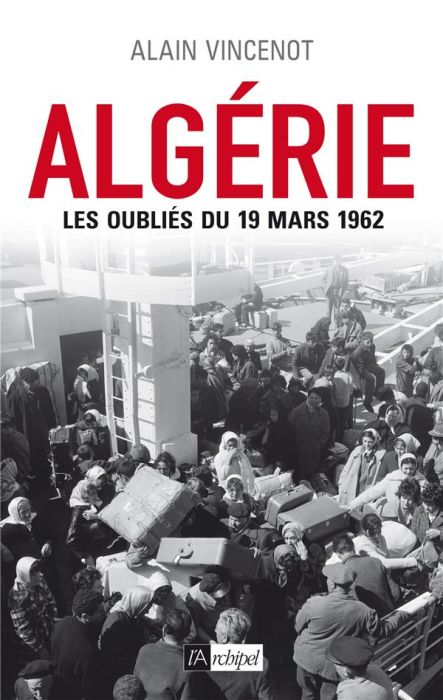 Emprunter Algérie. Les oubliés du 19 mars 1962 livre