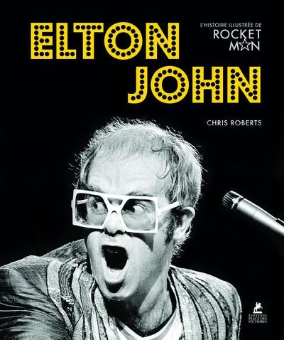 Emprunter Elton John. L'histoire illustrée de Rocket man livre