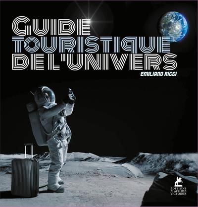 Emprunter Guide touristique de l'Univers livre