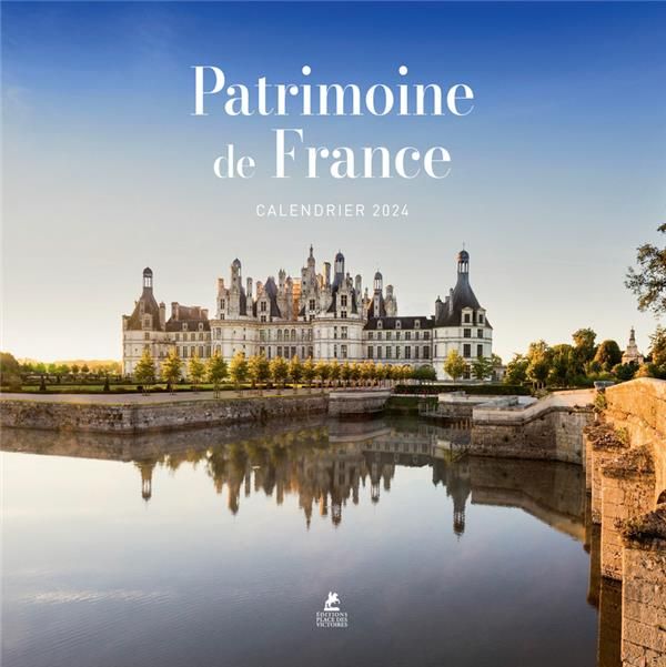 Emprunter Calendrier patrimoine de France. Edition 2024 livre