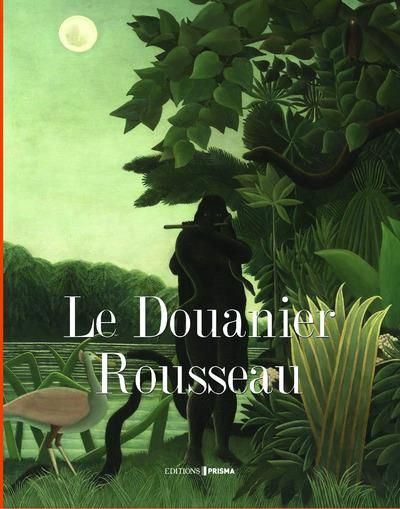Emprunter Le Douanier Rousseau livre