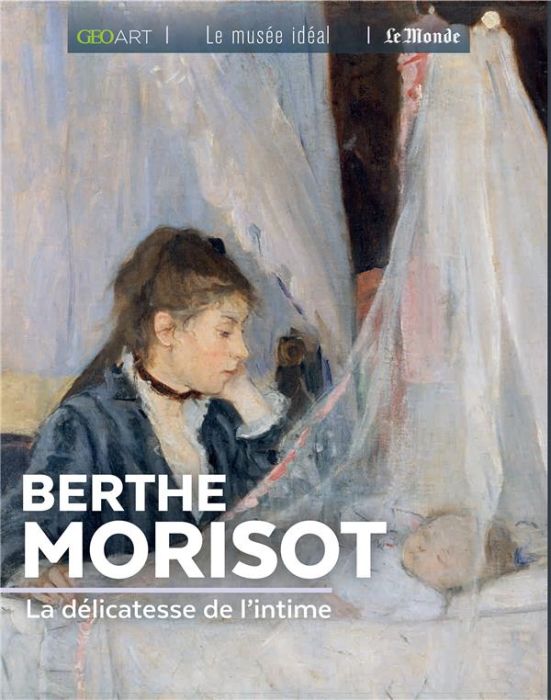 Emprunter Berthe Morisot. La délicatesse de l'intime livre