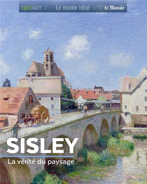 Emprunter Sisley. La vérité du paysage livre