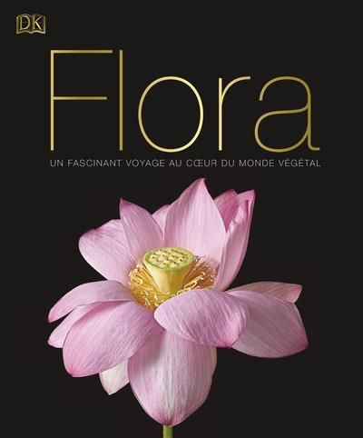 Emprunter Flora. Un fascinant voyage au coeur du monde végétal livre