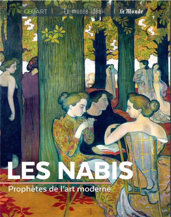Emprunter Les Nabis. Prophètes de l'art moderne livre
