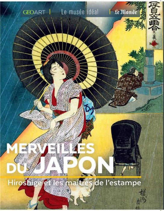 Emprunter Merveilles du Japon. Hiroshige et les maîtres de l'estampe livre