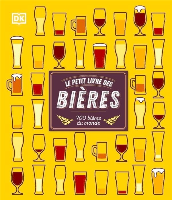 Emprunter Le petit livre des bières. 700 bières du monde livre