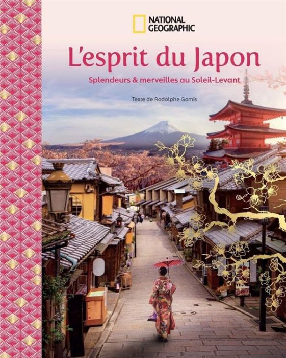 Emprunter L'esprit du Japon. Splendeurs & merveilles au Soleil-Levant livre