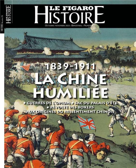 Emprunter Le Figaro Histoire N° 70, octobre-novembre 2023 : 1839-1911 La Chine humiliée livre