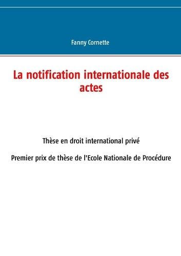 Emprunter La notification internationale des actes livre