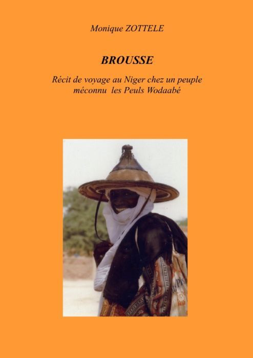 Emprunter Brousse. Récit de voyages chez les nomades Peuls Woddabé au Niger livre